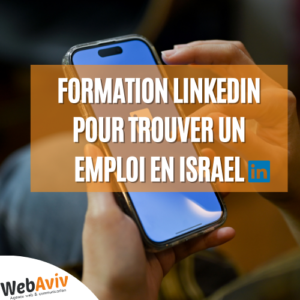 Formation Linkedin pour trouver un emploi en Israel